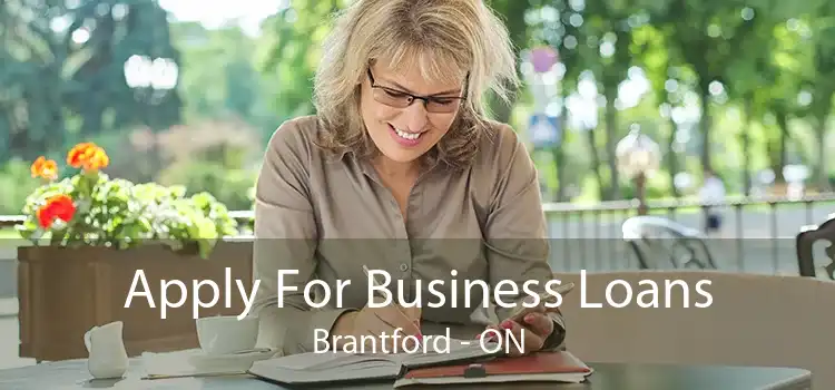 Apply For Business Loans Brantford - ON