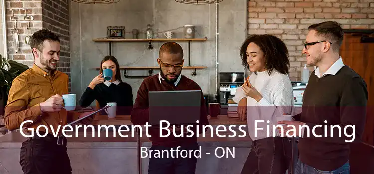Government Business Financing Brantford - ON