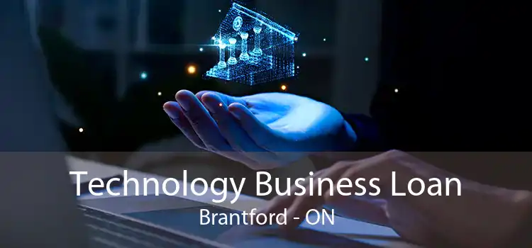 Technology Business Loan Brantford - ON